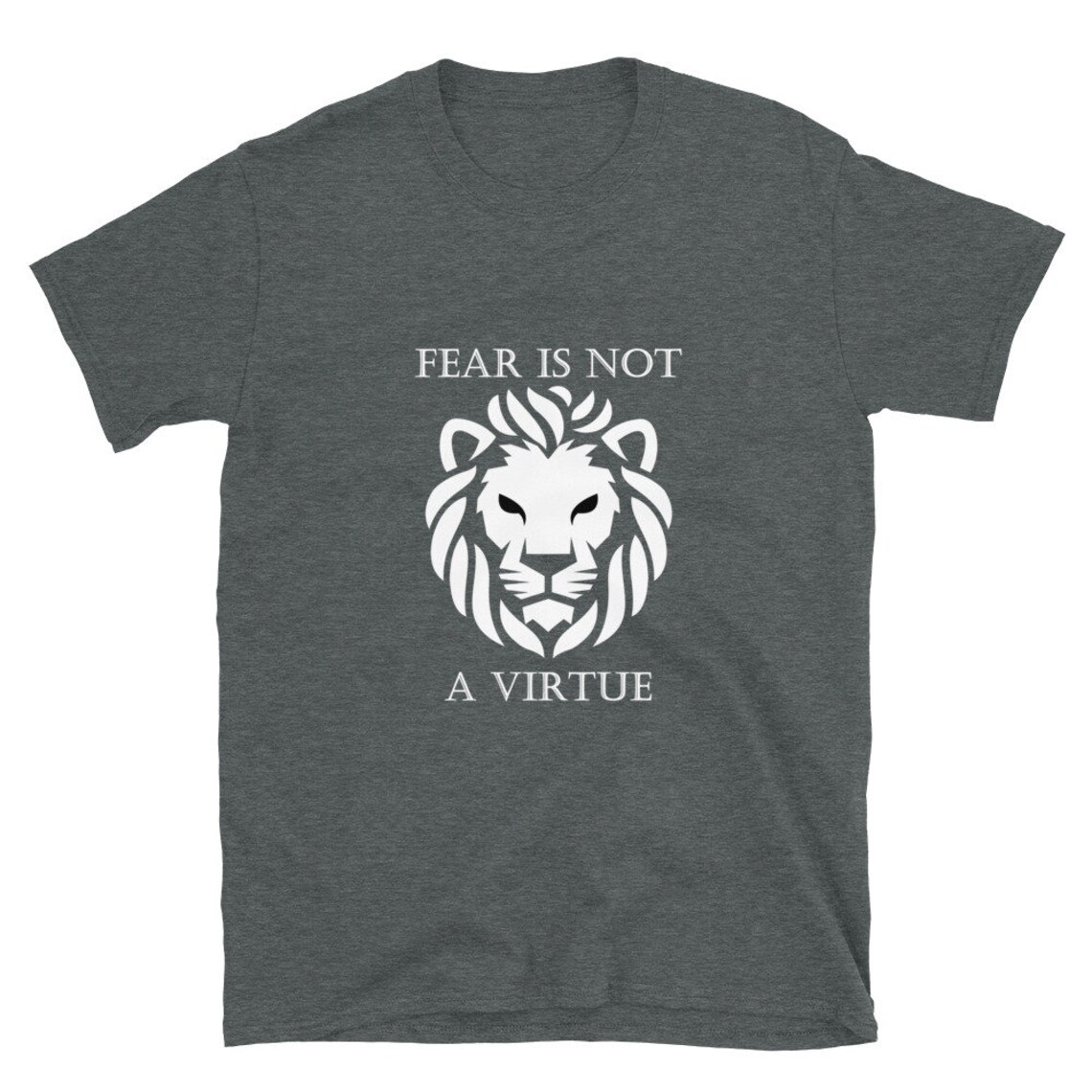 fear is not a virtue shirt