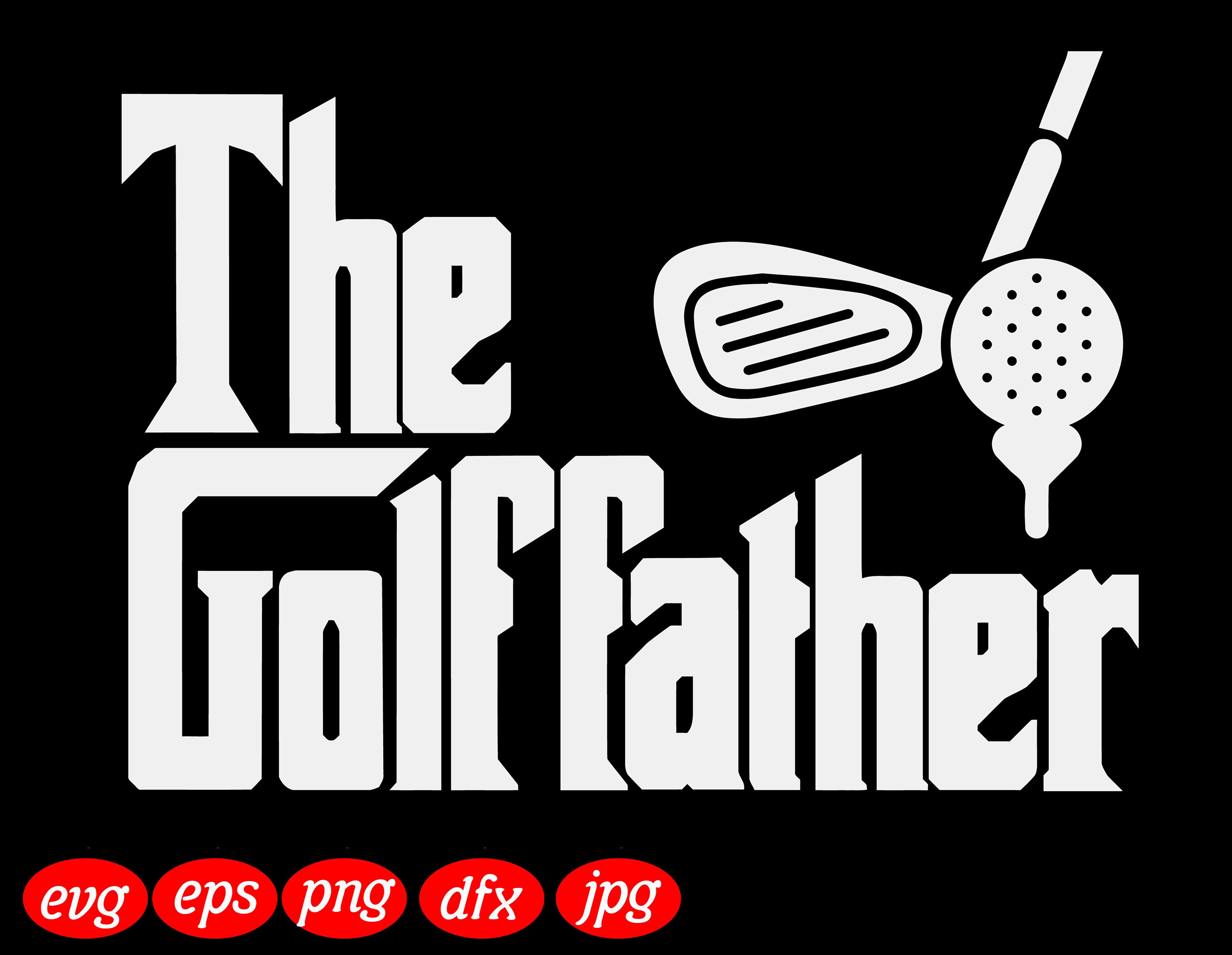 Golf Golfing Father's Day The Golf Father SVG Digital Etsy