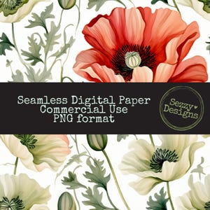 Könnte beinhalten: Aquarell-Blumendigitalpapier mit einem nahtlosen Muster aus roten und weißen Mohnblumen und grünen Blättern. Das Bild enthält den Text "Seamless Digital Paper Commercial Use PNG format" und das Logo "Sezzy Designs".