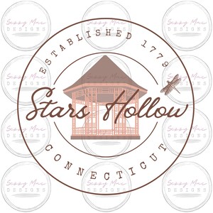 May include: A circular design with a gazebo illustration and the words "Stars Hollow Connecticut" in brown. The text "Established 1779" is also included. The design is surrounded by smaller circles with the text "Sezzy Mac Designs".