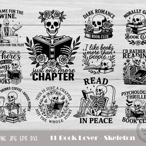 May include: A set of black and white skeleton-themed designs for book lovers. Each design features a skeleton with books, coffee, or related text. The phrases include "Just one more chapter" and "I'd rather be reading."
