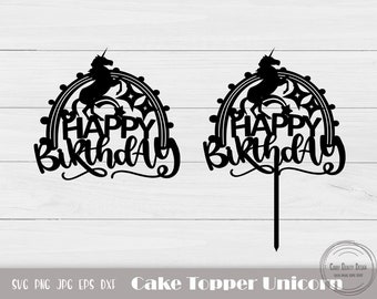 Unicorn Cake Topper, Happy Birthday Svg, Unicorn Party Svg, Cake Topper Svg, Unicorn Topper Svg, Rainbow Cake Topper, Instant Download