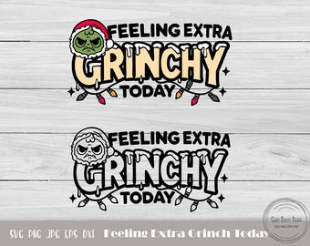 Grinch Quote Svg, Grinchy Today, Feeling Extra Png, Santa Grinch Svg, Grinch Christmas Svg, Whoville Png, Grinch Svg, Christmas Png