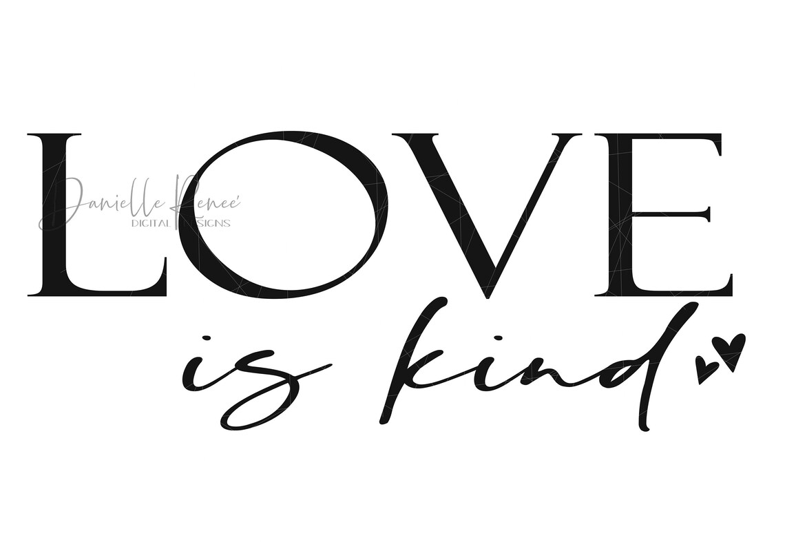 Free Free Love Is Kind Svg 43 SVG PNG EPS DXF File