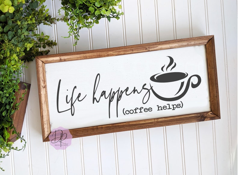 Download Dxf Digital Cutting File Life Happens Coffee Helps Png Coffee Bar Svg Kitchen Sign Coffee Mug Farmhouse Art Collectibles Digital Vadel Com