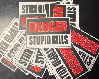 Danger Stupid Kills
