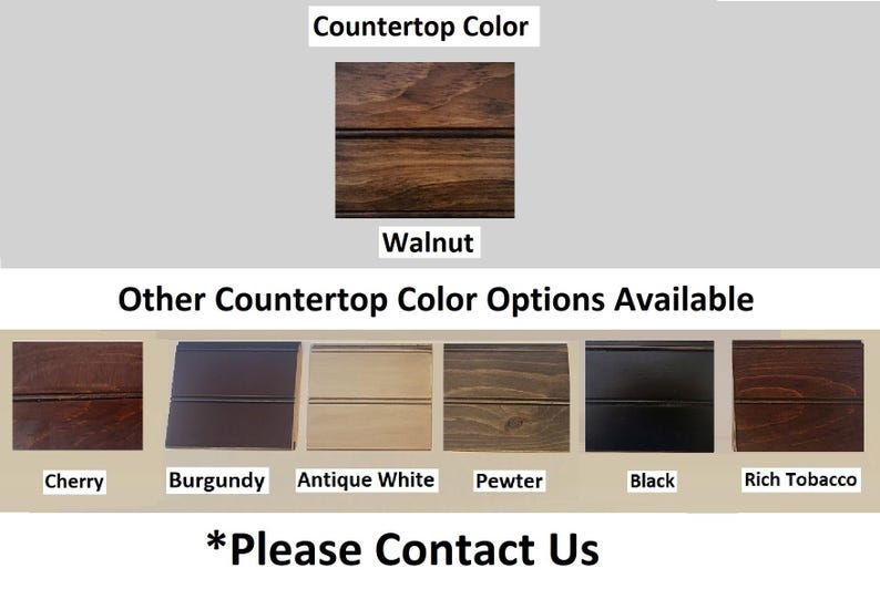 以下が含まれることがあります： Walnut、Cherry、Burgundy、Antique White、Pewter、Black、Rich Tobaccoのカウンタートップ仕上げを示すカラーチャート。各サンプルには木目調のテクスチャと水平の溝があります。テキストにはCountertop ColorおよびOther Countertop Color Options Available *Please Contact Usと記載されています。
