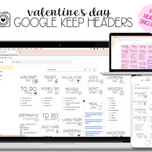 May include: A screenshot of a Google Keep note-taking app on a laptop and phone. The screen displays a variety of Valentine's Day themed to-do lists, shopping lists, and other notes. The lists include titles like "Walmart List", "Target List", "Honey Do List", "Movies to Watch", and "Don't Forget". The lists are decorated with hearts and other Valentine's Day imagery.