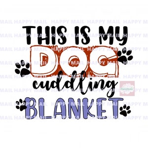 Dit is My Dog Cuddling Blanket File voor sublimatie, Instant Download, Digitale Download Dog Knuffeldeken | PNG JPG-bestand