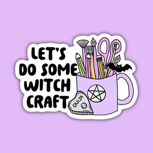 Let&#39;s Do Some Witch Craft Vinyl Sticker