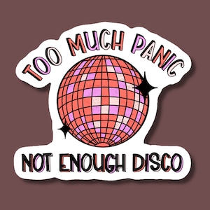 Too Much Panic Not Enough Disco Vinyl Sticker