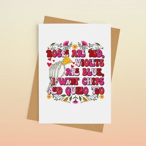 Roses are Red, Violets are Blue I Want Chips and Queso Too, Galentine&#39;s Day Card, Anti-Valentines