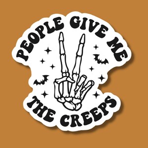 People Give Me the Creeps Vinyl Sticker