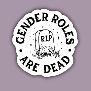 Gender Roles Are Dead Sticker, Feminist Sticker, Non-Binary Pride