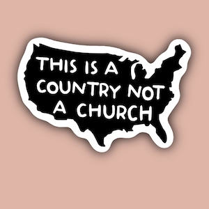 This is a Country Not a Church Sticker