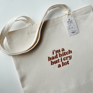 I&#39;m A Bad Bitch But I Cry A Lot Tote Bag, Tote With Zipper, Embroidered Tote Bag, Canvas Tote Bag, Reusable Bag, Aesthetic Tote Bag
