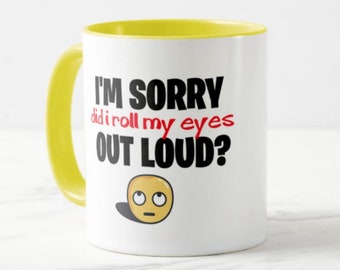 Sarcastic Eye Roll Funny Mug