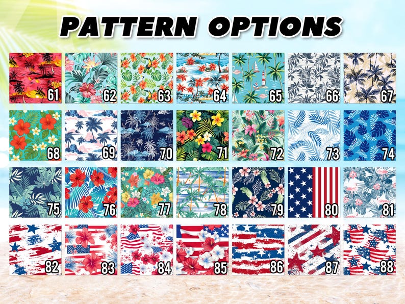 May include: A grid of 28 distinct fabric pattern swatches labeled 61 through 88, featuring tropical floral prints, palm trees, and patriotic American flag designs with red, white, and blue stars and stripes, all under the text PATTERN OPTIONS.
