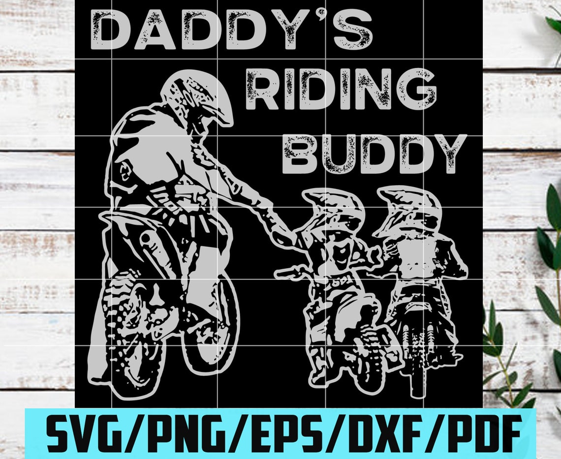 Daddys Riding Buddy Svg Fathers Day Svg Daddy Svg Riding Etsy
