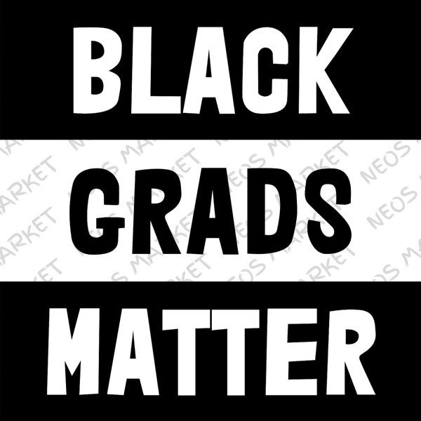 Black Grads Matter | BLM | Class of 2021 | Graduation |