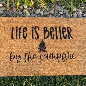 Life is better by the campfire front door rug
