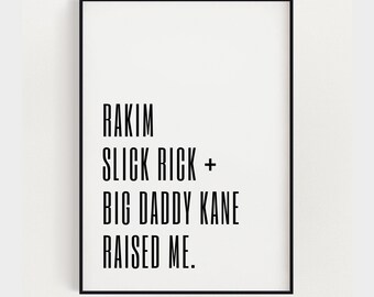 Rakim, Kane, Slick Rick, Motivational quotes, dorm room décor, printable, inspirational art, digital download, instant wall art, 8x10, 11x14