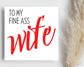 Fine Ass Wife, love, i'm sorry, birthday, blank inside, wife, girlfriend, husband, greeting card, anniversary, african american greetings