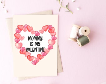 Mommy Is My Valentine - 5x7 Inches - Printable Happy Valentine's Day Card for Mom - Instant Digital Download - PDF - Greeting Card