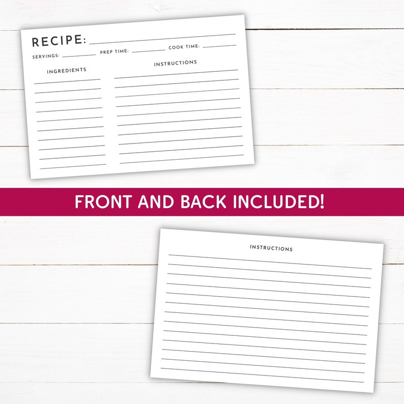 May include: Printable recipe cards with blank lines for writing down ingredients, instructions, serving size, prep time, and cook time. The front and back of the card are included.