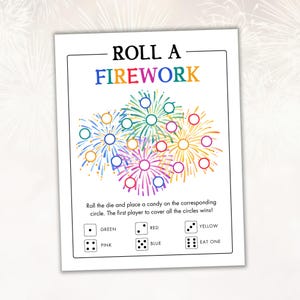 May include: A printable game sheet titled "Roll a Firework" with colorful fireworks illustrations. The game involves rolling a die and placing a candy on corresponding circles. Includes instructions and color-coded die faces.
