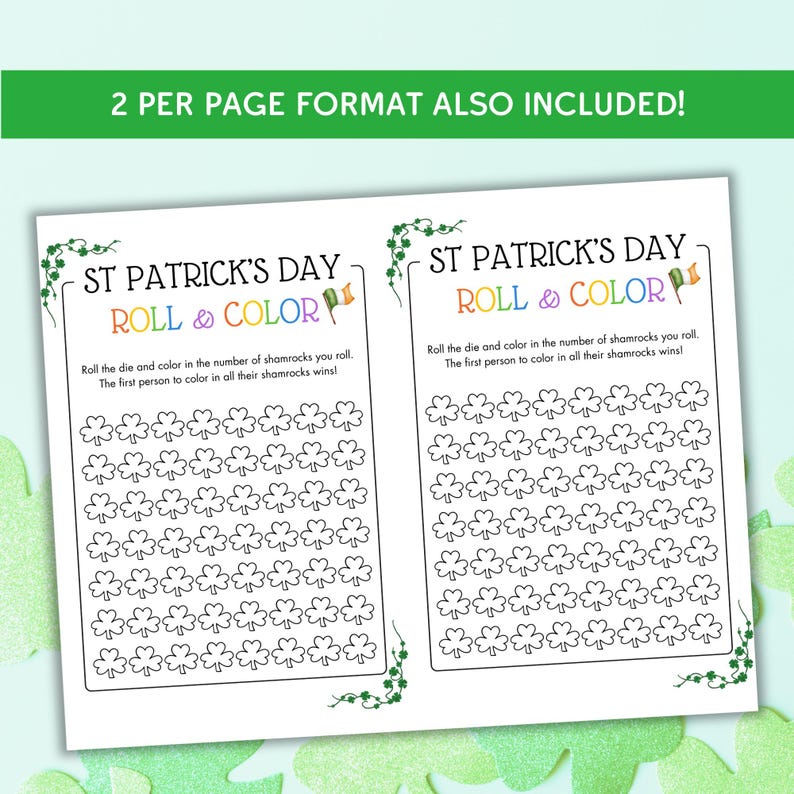 May include: Printable St. Patrick's Day game for kids. Roll and color in the number of shamrocks you roll. The first person to color in all their shamrocks wins!