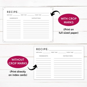 May include: Two printable recipe cards, one with crop marks for printing on full-sized paper and one without crop marks for printing directly on index cards. Both cards have spaces for servings, prep time, cook time, ingredients, and instructions.