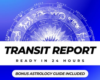 May include: A blue and white graphic with a zodiac wheel and the text "TRANSIT REPORT READY IN 24 HOURS BONUS ASTROLOGY GUIDE INCLUDED LUMA ASTROLOGY".