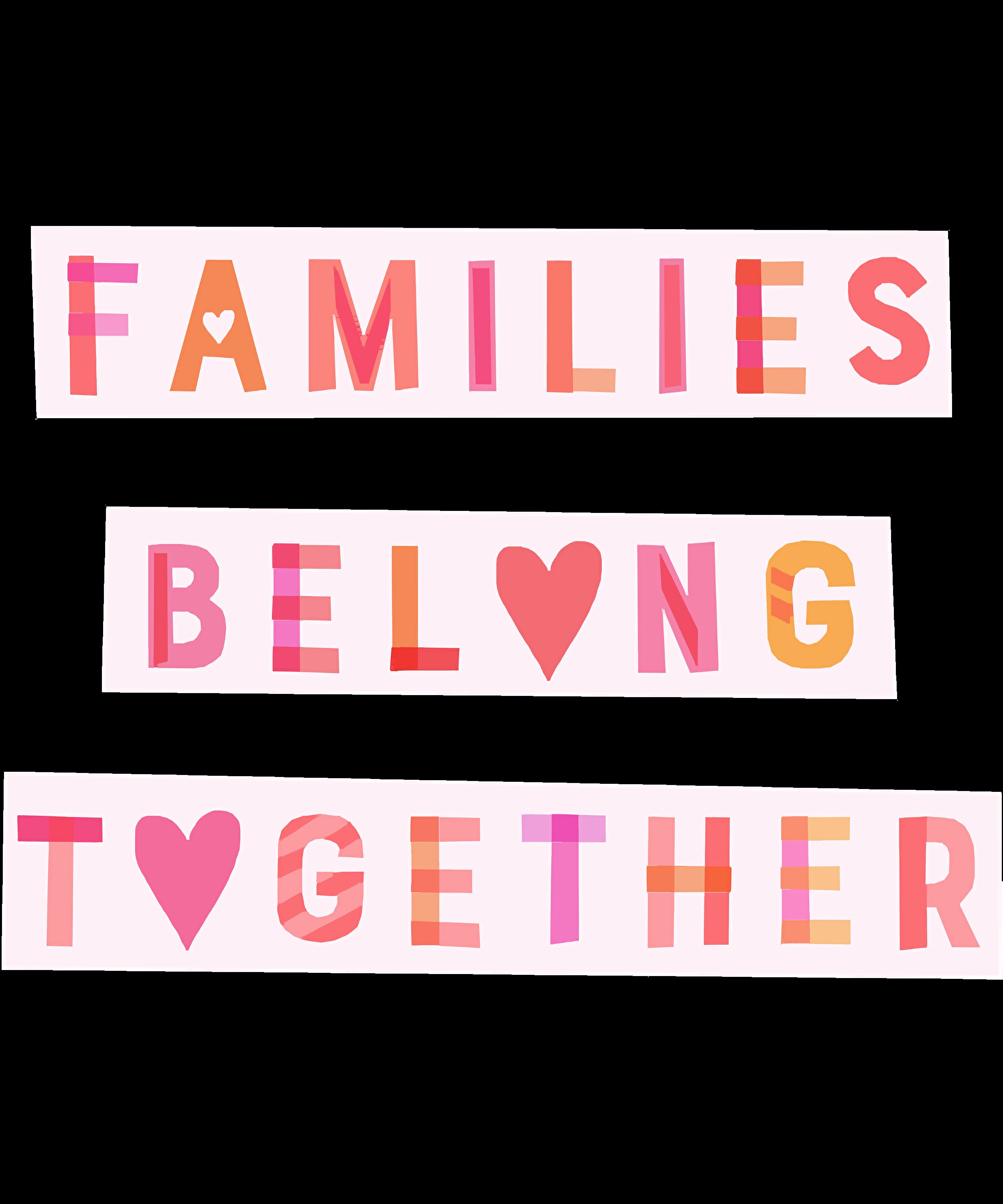 Families Belong Together File PNG Digital Download File | Etsy