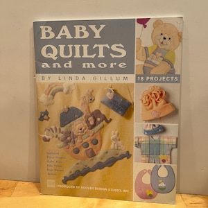 Baby Quilts and More by Linda Gillum, 2002