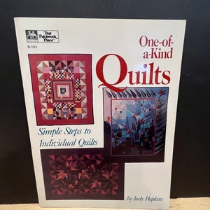 One-of-a-Kind Quilts: Simple Steps to Individual Quilts by Judy Hopkins, 1989