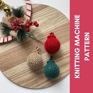 Circular Knitting Machine Pattern Christmas bauble decoration festive ornament beginner friendly pattern classic Christmas traditional decor