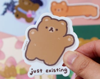 Just Existing Bear Sticker