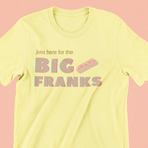 Big Franks Unisex Tee