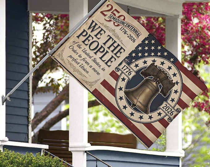 Patriotic Semiquincentennial Yard Flag, 1776 We The People Decor, Vintage US Heritage Banner, America 250th Anniversary Flag, Patriotic Flag