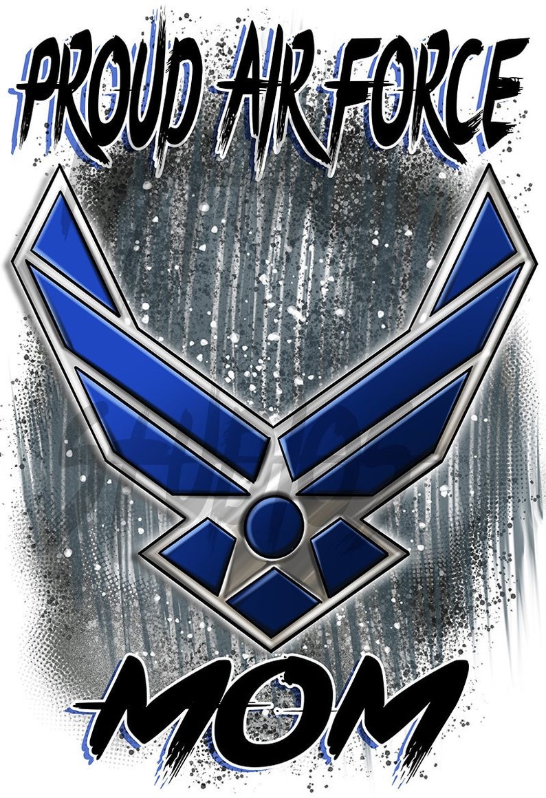 May include: A blue and silver Air Force emblem with the words "PROUD AIR FORCE MOM" in black lettering on a gray and white splatter background.
