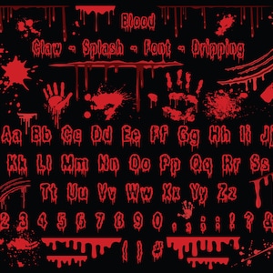 BLOOD SVG, Blood Drips Svg - Png, Blood Spatter Svg, Bloody Font Svg, Bloody Hand Svg, Halloween Svg, Claw Svg, Horror Svg, Blood Splash Svg