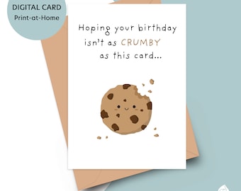 Digital Cookie Birthday Card - PRINTABLE Cookie 5x7 Card, Funny Birthday Food Pun Card, Cute Chocolate Chip Cookie Card | INSTANT DOWNLOAD