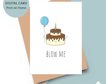 Funny Digital Birthday Card - Blow Me Birthday Card, PRINTABLE 5x7 Birthday Card, Cake Birthday Card, Humorous Birthday Card