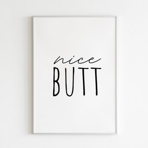 Nice Butt Printable Wall Art - Digital Download, Funny Bathroom Sign, Bathroom Wall Decor, Bathroom Typography, Modern Minimalist Art Print