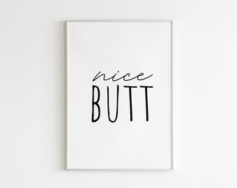 Nice Butt Printable Wall Art - Digital Download, Funny Bathroom Sign, Bathroom Wall Decor, Bathroom Typography, Modern Minimalist Art Print