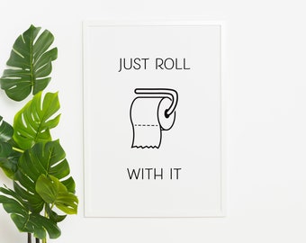Just Roll With It Bathroom Wall Art - Digital Download, Minimalist Bathroom Wall Decor, Funny Bathroom Signs, Printable Wall Art