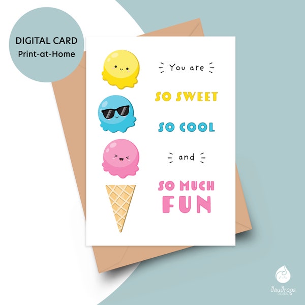 Ice Cream Birthday Card - PRINTABLE Birthday Card, Cute BFF Card, Positive Greeting Card, Fun Card for Best Friend, So Sweet Digital Card