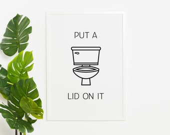 Put A Lid On It Bathroom Wall Art - Digital Download, Funny Bathroom Signs, Bathroom Wall Decor, Digital Print, Toilet Printable Wall Art