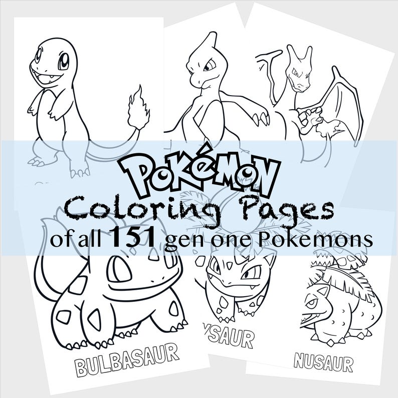 May include: Black and white line art colouring pages of Pokemon characters, including Bulbasaur, Charmander, Squirtle, Venusaur, Charizard, and Blastoise. The text "Pokemon Coloring Pages of all 151 gen one Pokemons" is at the top of the image.